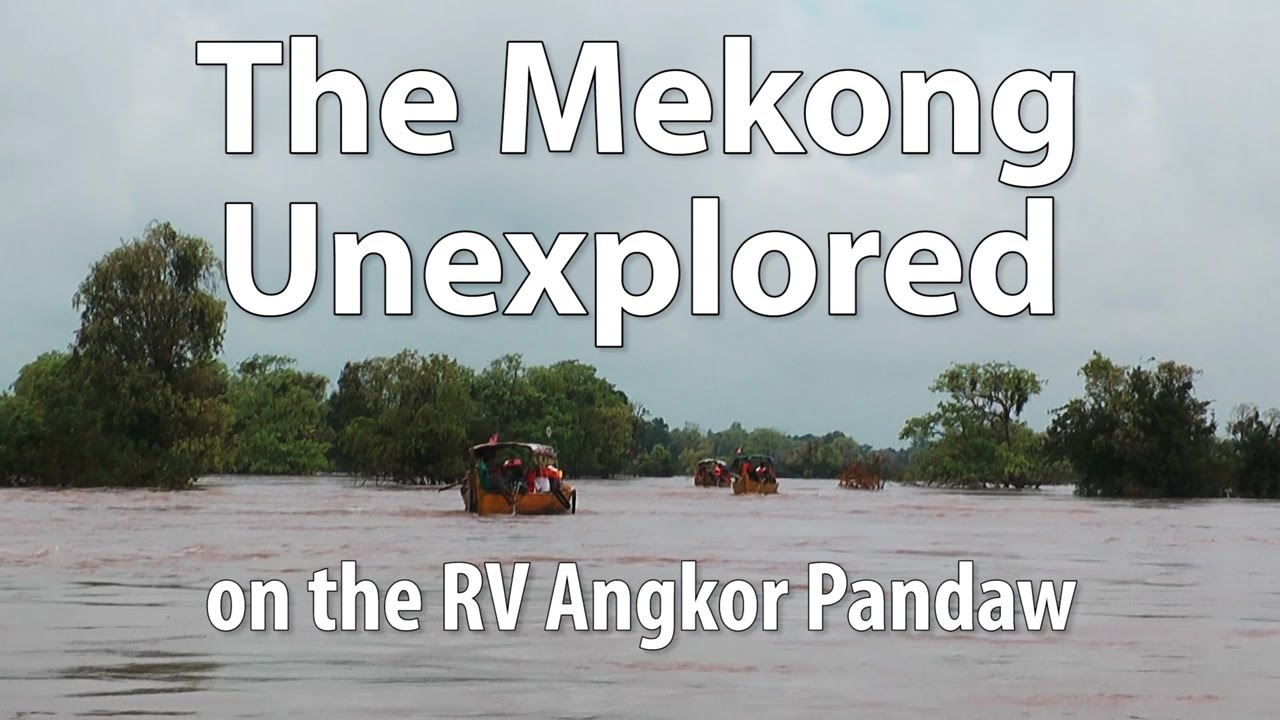 Pandaw's Mekong Unexplored - YouTube