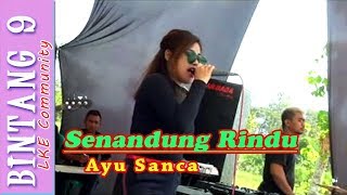 Download Lagu Senandung Rindu by Ayu Sanca # Bintang 9 MP3