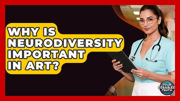 Why Is Neurodiversity Important In Art? - Your Disabled Truth