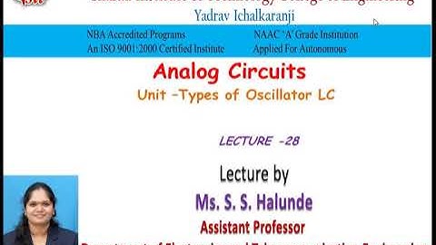 Lecture-28- Analog Circuits-Types of oscillator LC