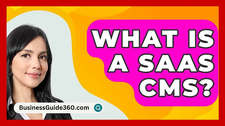 What Is A SAAS CMS? - BusinessGuide360.com