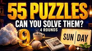 55 PUZZLES! HOW MANY CAN YOU SOLVE