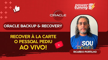 Oracle Backup & Recovery - RECOVER à La Carte - O pessoal pediu ao vivo!