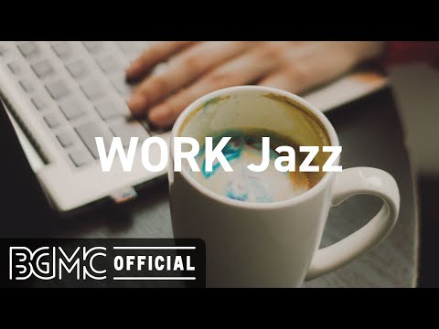 WORK Jazz: Good Mood Jazz Coffee & Morning Bossa Nova Music for Happy Day