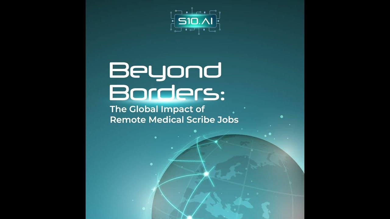 Https s10 ai blog the global impact of remote medical scribe jobs