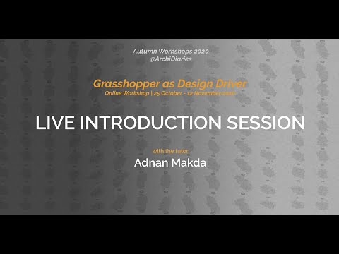 Grasshopper as Design Driver | Online Workshop | AUTUMN 2020