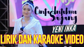 YENI INKA - CINTA UNTUKMU SAYANG (LIRIK DAN KARAOKE VIDEO)