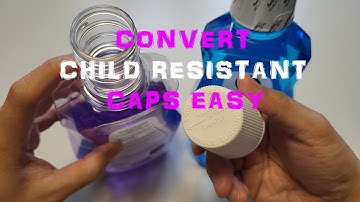 How To Make Child Safety Caps Easy to Open | Child Resistant Cap Hack