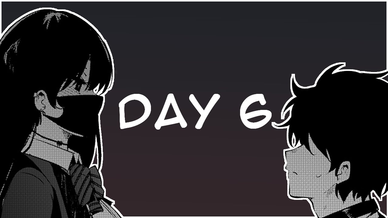 Day 6 - The Story Of A Manga Artist Confined By A Strange High School