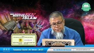 14 Dec 2021 || Tadabbur Surah Ali 'Imran ayat 26 || Ustaz Abd Muein