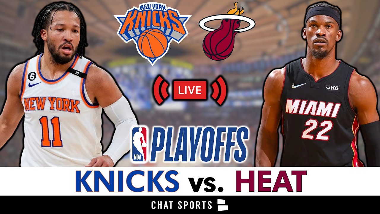 New York Knicks vs. Miami Heat Live Streaming Scoreboard, PlayByPlay