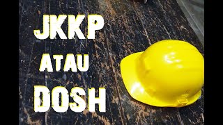 JKKP atau DOSH | Jabatan Keselamatan dan Kesihatan Pekerjaan | Safety Di Tempat Kerja