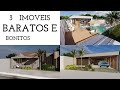 TOP 3 IMOVEIS BARATOS E BONITOS PARA MORAR OU INVESTIR - BAIXO CUSTO PARA QUALQUER TERRENO-