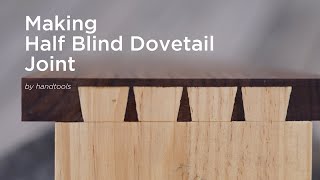 3.Making Half Blind Dovetail Joint [woodworking]