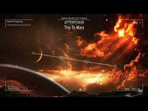 AfterChain - Trip To Mars [HQ Edit]