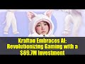 Krafton Embraces AI: Revolutionizing Gaming with a $69.7M Investment