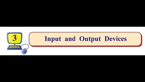 Chapter 3 || Input and Output Devices || Class 9th GSEB Computer ||