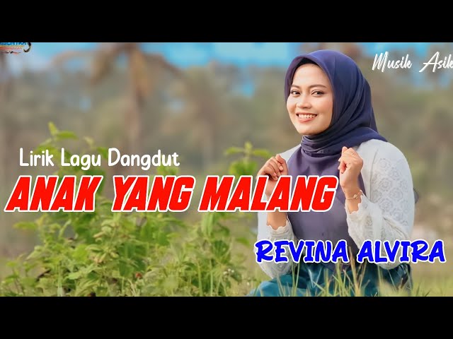 ANAK YANG MALANG (Lirik Lagu ) | REVINA ALVIRA COVER DANGDUT TERBARU 2024 class=