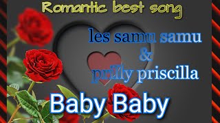 LES SAMU SAMU ft PRILLY PRISCILLA - BABY BABY