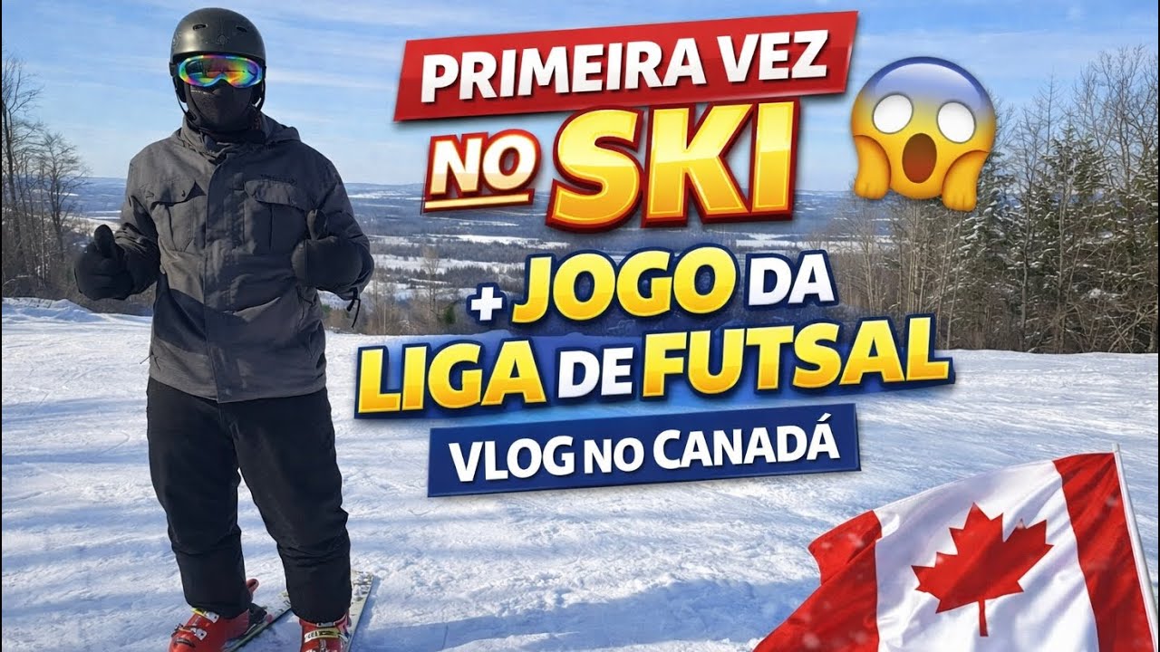 Primeira vez no SKI + jogo da liga de FUTSAL | Vlog no Canadá 🇨🇦