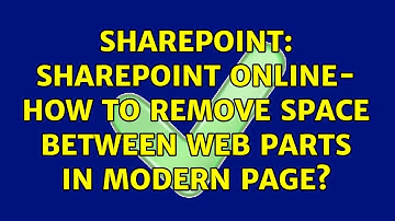 Sharepoint: SharePoint online- How to remove space between web parts in modern page?