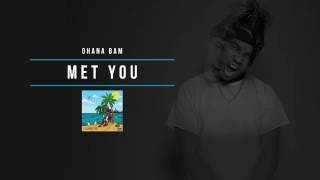 Watch Ohana Bam Met You video