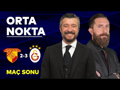 Göztepe 2-3 Galatasaray | Orta Nokta - Erkut Öztürk & Tümer Metin & Erman Özgür