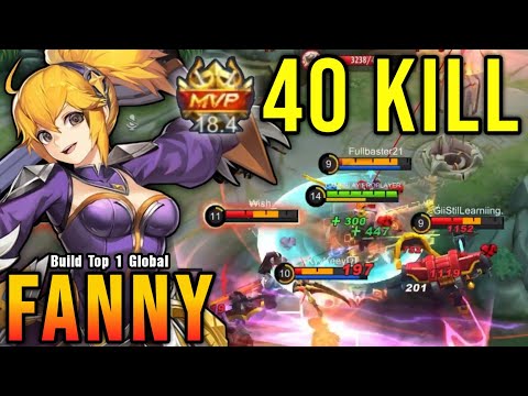40 Kills!! Fanny MVP 18.4 Points, Super Intense Battle!! - Build Top 1 Global Fanny ~ MLBB