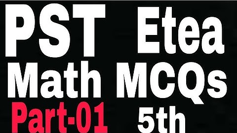 Math MCQs for PST and CT test Part-01|Etea,NTS,STS Math portion | 5th Math MCQs Part-01 PST
