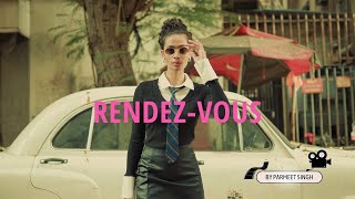 RENDEZ-VOUS. A Fashion Film.