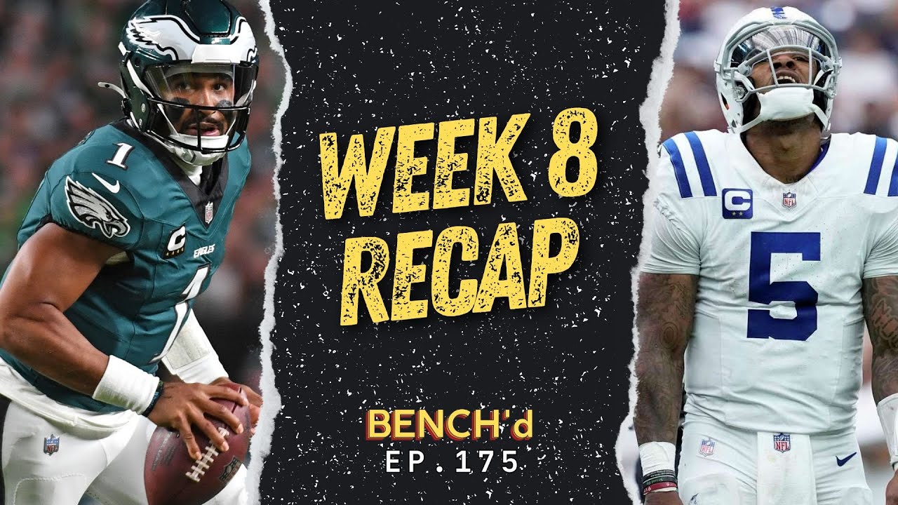 Week 8 Recap / BENCH'd / Ep.175 - YouTube