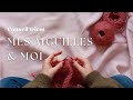 Conseil tricot  mes aiguilles  moi