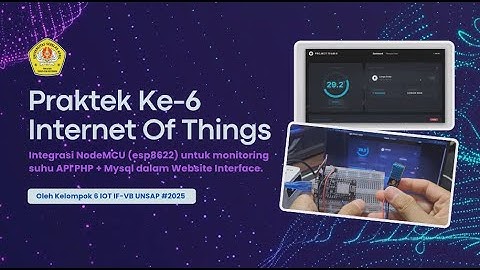 Praktek Ke-6 IOT FTI UNSAP | By Team (6) IF-VB | Sistem Monitoring Suhu  Basis Web (API PHP + MySQL)