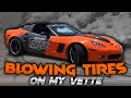 I BLEW UP MY CORVETTE BACK TIRES!!