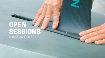 Open Sessions | Setting your mast