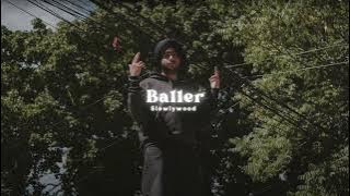 Baller - Shubh(Slowed Reverb)