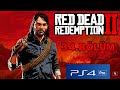 Red Dead Redemption 2 PlayStation 4 Pro  Part.1 Kapanış 34.Bölüm