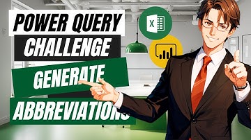 Generate Abbreviations Like a Pro! - Power Query Challenge 63
