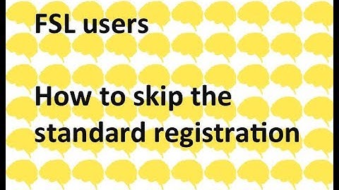 How to use FEAT while skipping registration