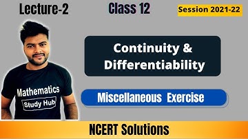 Chapter-5 Continuity & differentiability I  Class 12 Maths I Miscellaneous   I L-2 I NCERT Solutions
