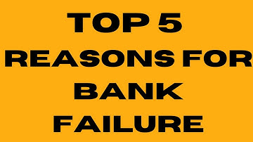 Top 5 Reasons For Bank Failure | What Happens Behind The Scenes Of Bank Failure #bankfailure