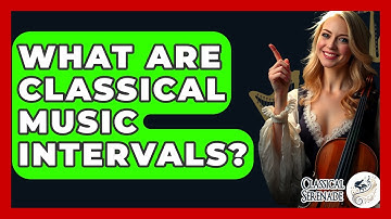 What Are Classical Music Intervals? - Classical Serenade