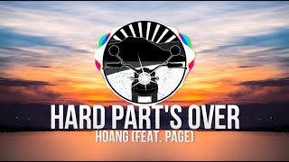 Hoang - Hard Part's Over (feat. Page)