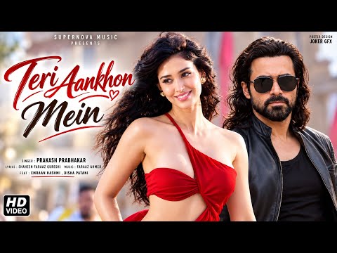 New Song 2026 | Teri Aankhon Mein | New Hindi Song | Emraan Hashmi | Disha Patani | New Song