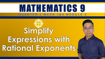 WEEK 3&4: SIMPLIFYING EXPRESSIONS WITH RATIONAL EXPONENTS