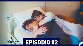 Um Milagre Episódio 82 (Dublagem em Português)