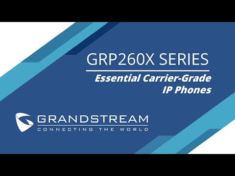 Introducing the GRP2600 Essential IP Phone Series