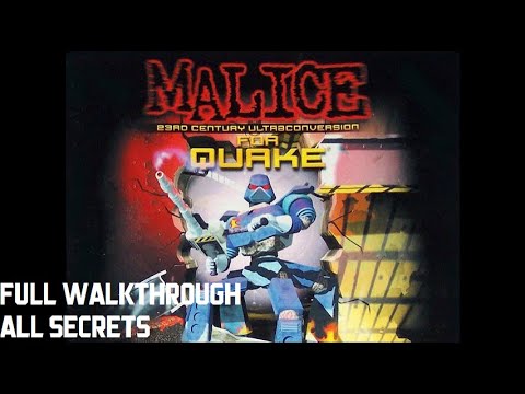 MALICE: 23rd Century Ultraconversion for Quake [All Secrets]