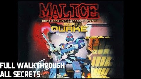 MALICE: 23rd Century Ultraconversion for Quake [All Secrets]