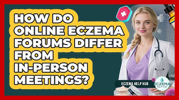 How Do Online Eczema Forums Differ From In-person Meetings? - Eczema Help Hub